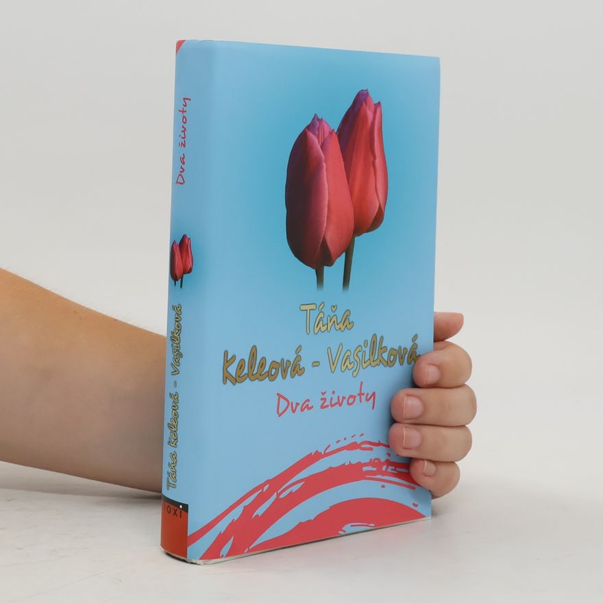 Táňa Keleová-Vasilková Dva životy