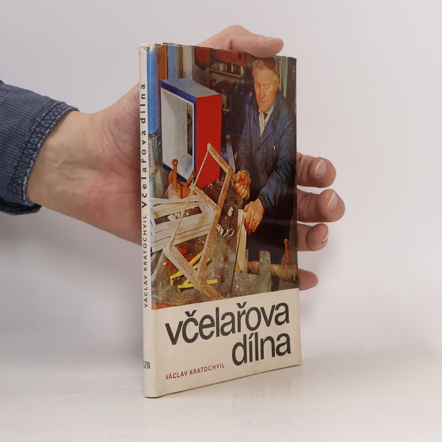 Václav Kratochvíl Včelařova dílna