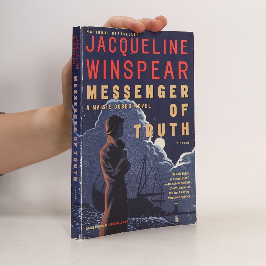 Jacqueline Winspear Maisie Dobbs: Messenger of Truth