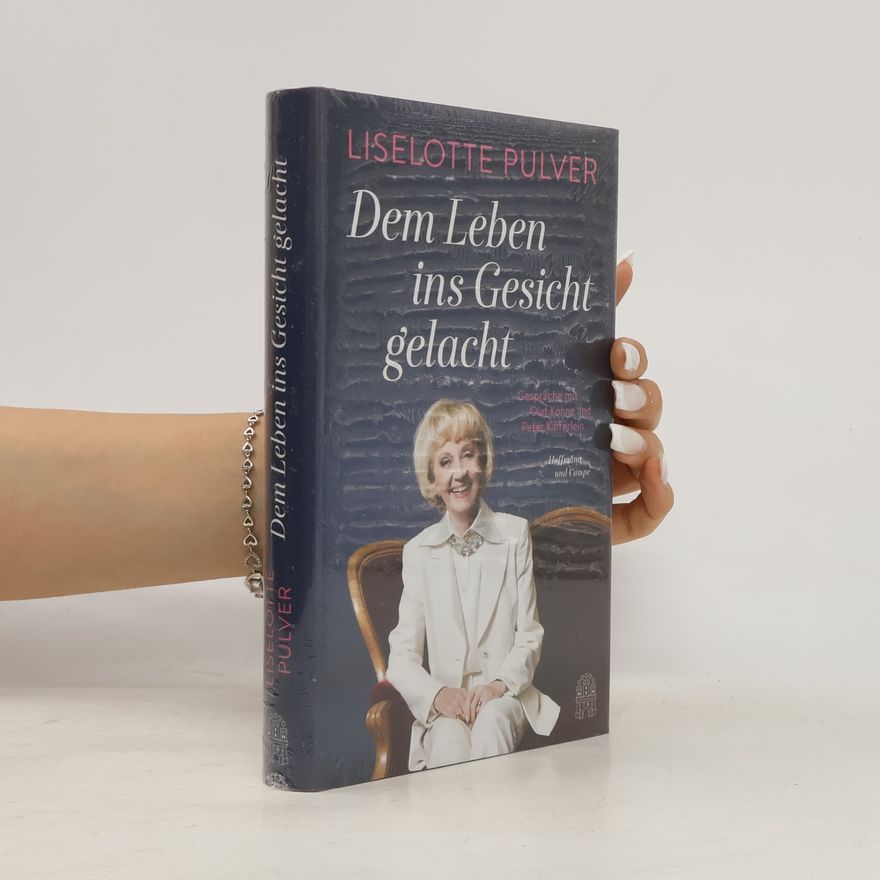 Liselotte Pulver Dem Leben ins Gesicht gelacht
