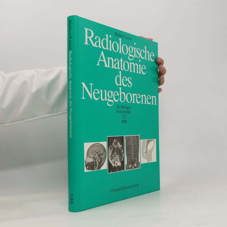 Werner Lierse Radiologische Anatomie des Neugeborenen