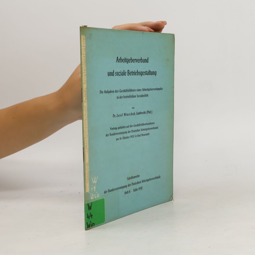 Josef Winschuh Arbeitgeberverband und soziale Betriebsgestaltung