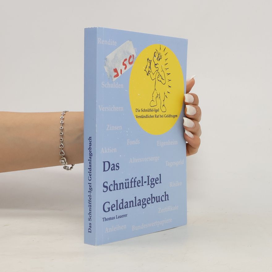 Thomas Lauerer Das Schnüffel-Igel-Geldanlagebuch