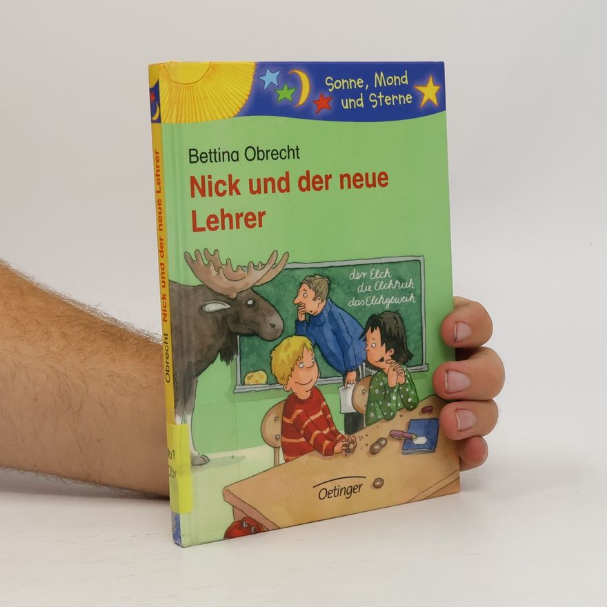 Bettina Obrecht Sonne, Mond und Sterne: Nick und der neue Lehrer