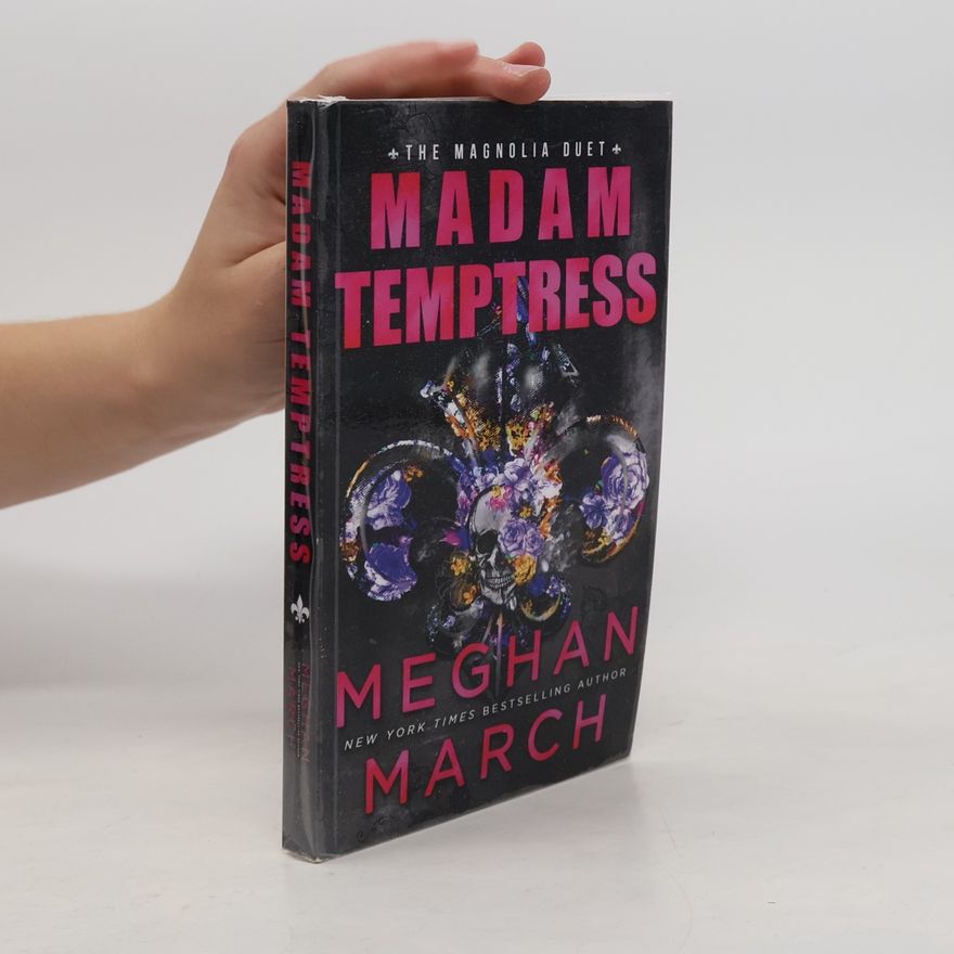 Meghan March The Magnolia Duet: Madam Temptress