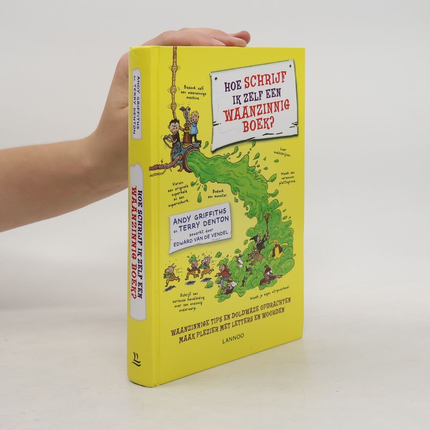 Andy Griffths Hoe schrijf ik zelf een waanzinnig boek?