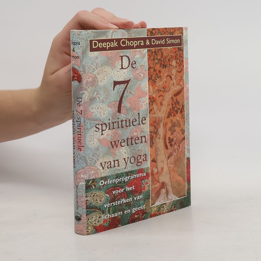 Deepak Chopra De 7 spirituele wetten van Yoga