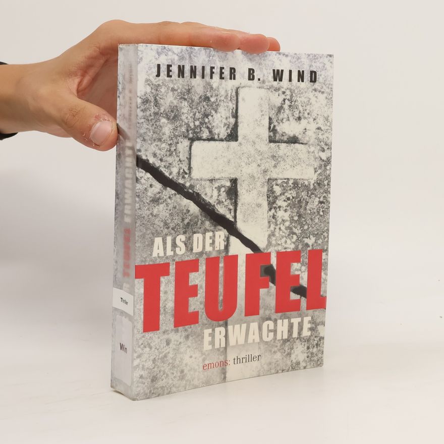 Jennifer B. Wind Als der Teufel erwachte