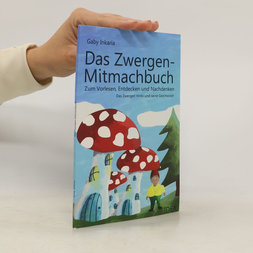 Gaby Inkaria Das Zwergen-Mitmachbuch