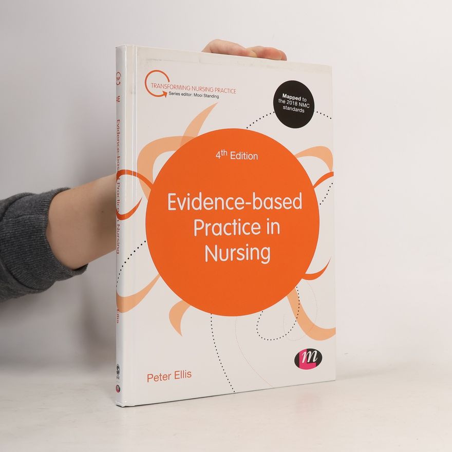 Ellis Peters Transforming Nursing Practice: Evidence-Based Practice In Nursing