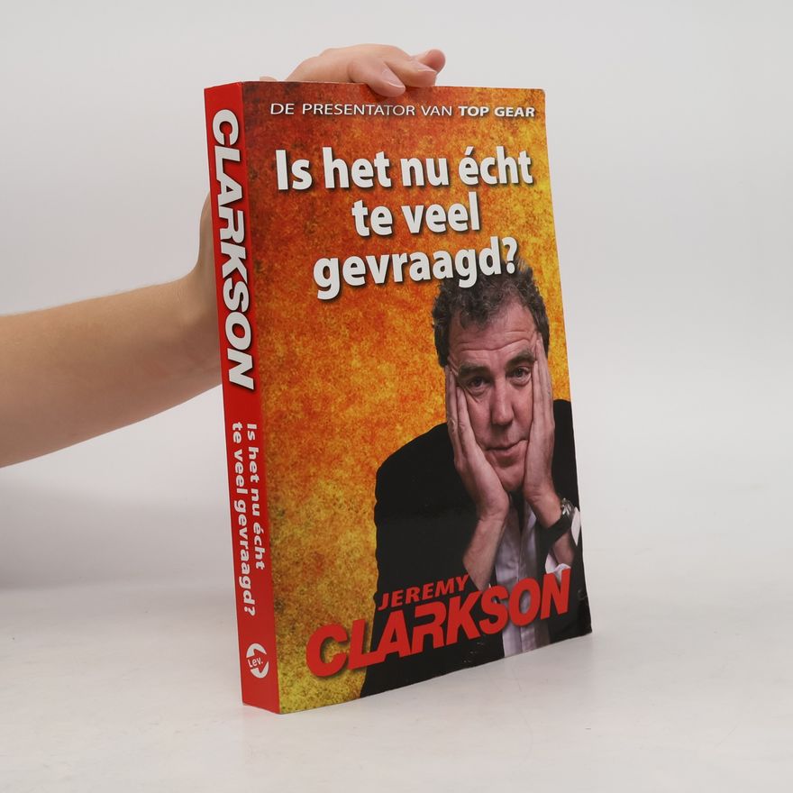 Jeremy Clarkson Is het nu écht te veel gevraagd?