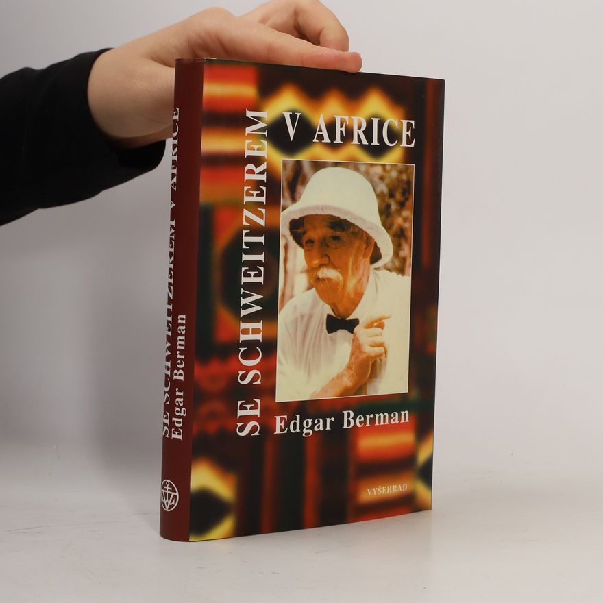 Edgar Berman Se Schweitzerem v Africe