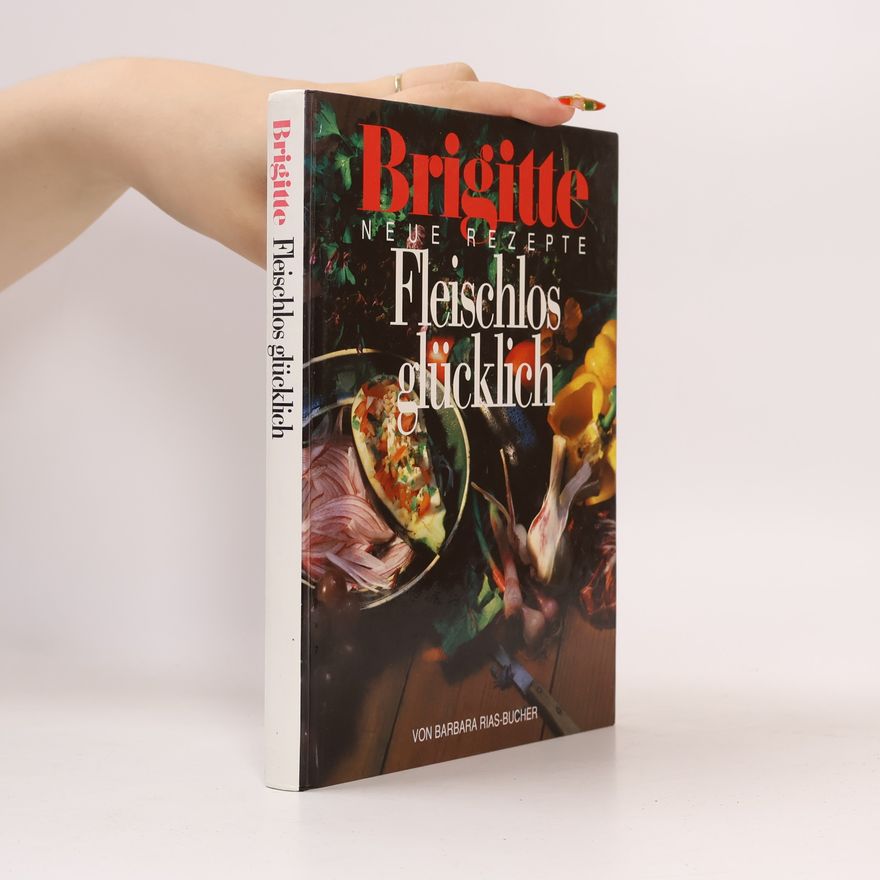 Barbara Rias-Bucher Brigitte, fleischlos glücklich