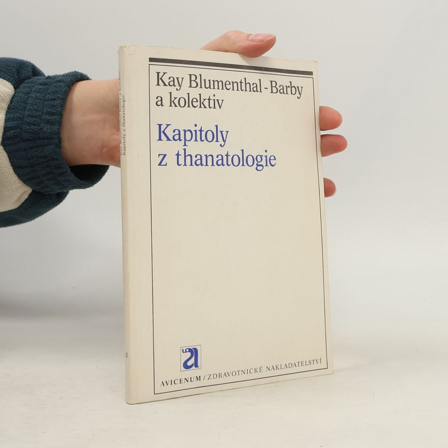 Kay Blumenthal-Barby Kapitoly z thanatologie