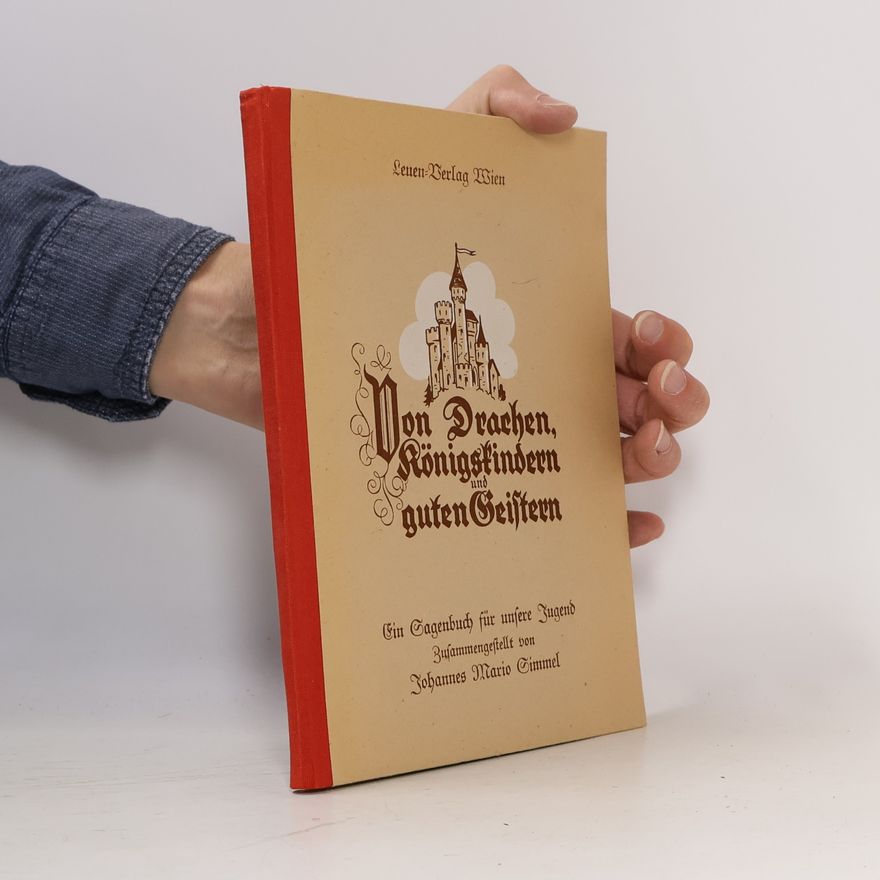 Johannes Mario Simmel Von Drachen, Königskindern und guten Geistern
