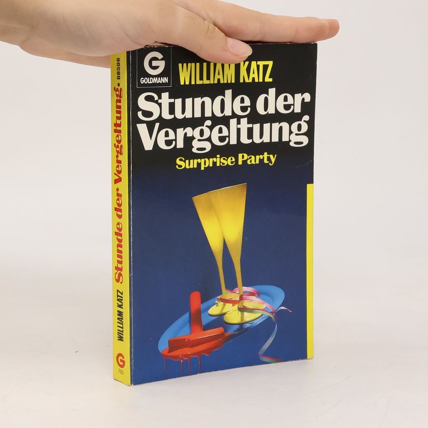 William Katz Stunde der Vergeltung. Surprise Party