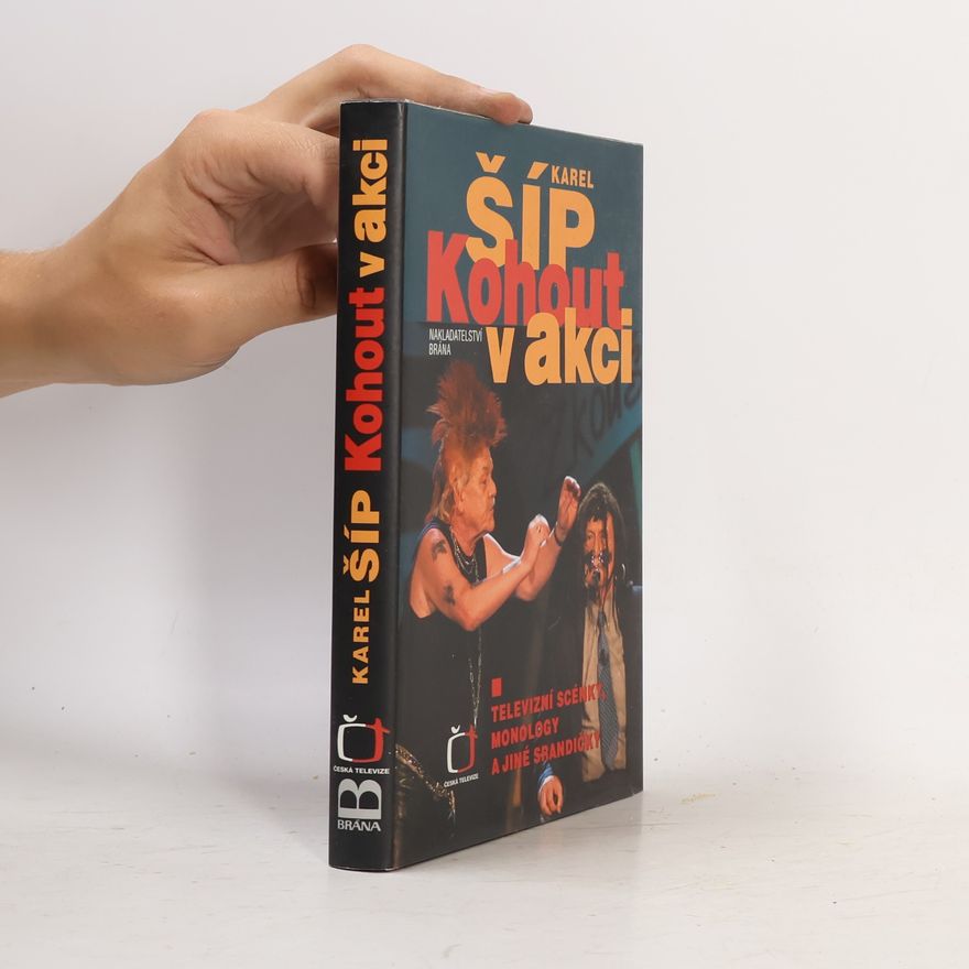 Karel Šíp Kohout v akci. Televizní scénky, monology a jiné srandičky