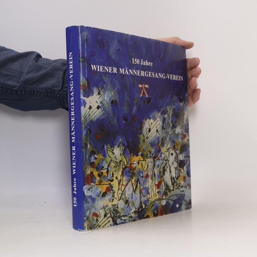 Kolektív autorov 150 Jahre Wiener Männergesang-Verein