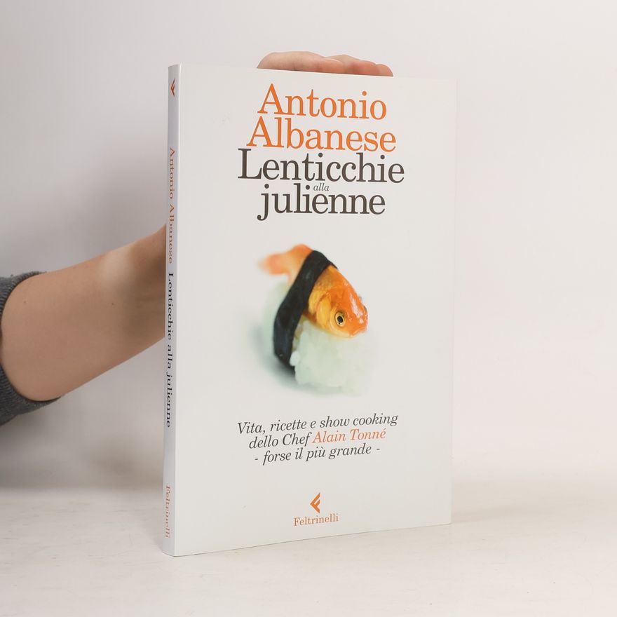 Antonio Albanese Lenticchie alla julienne