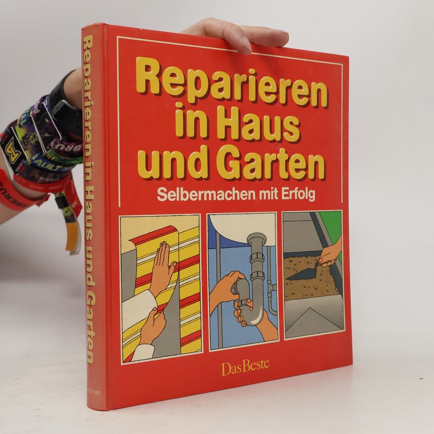 Collectif d'auteurs Reparieren in Haus und Garten - Selbermachen mit Erfolg