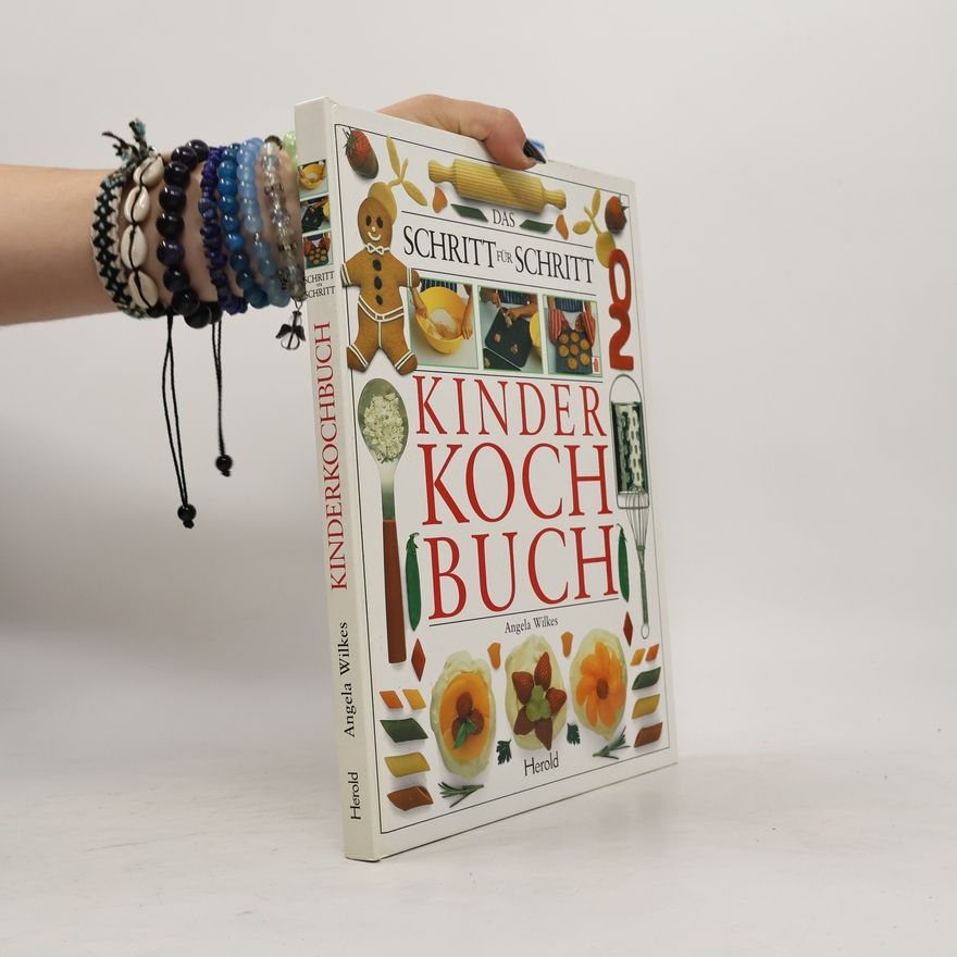 Angela Wilkes Das Schritt-für-Schritt-Kinderkochbuch