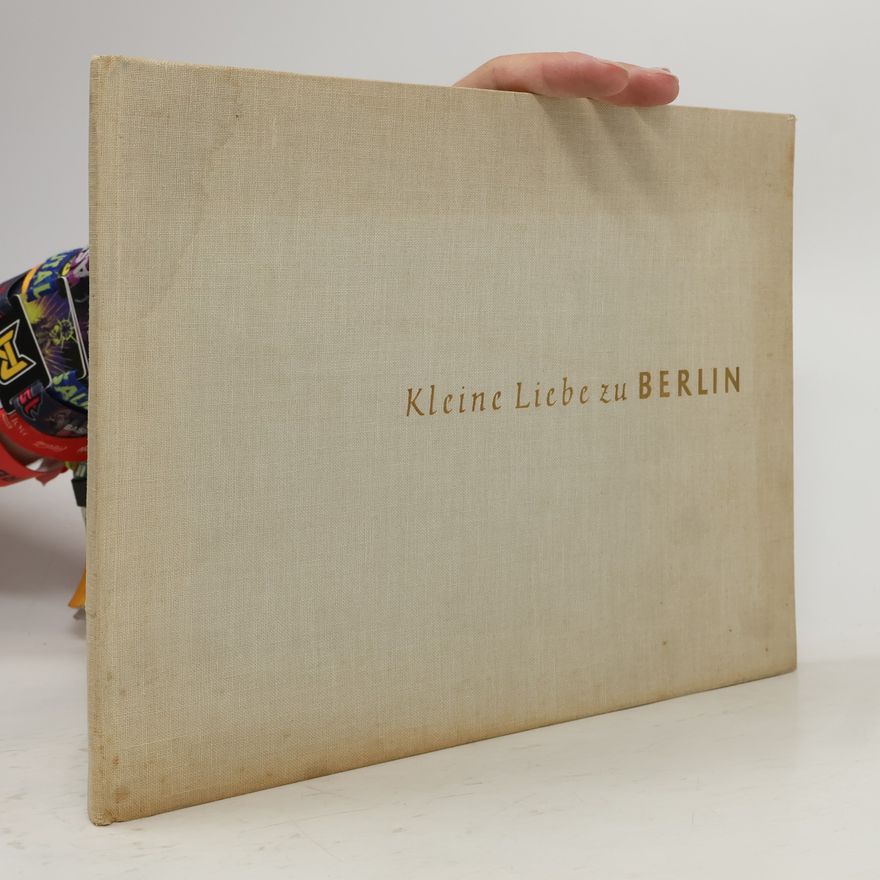 Hellmut Kotschenreuther Kleine liebe zu Berlin