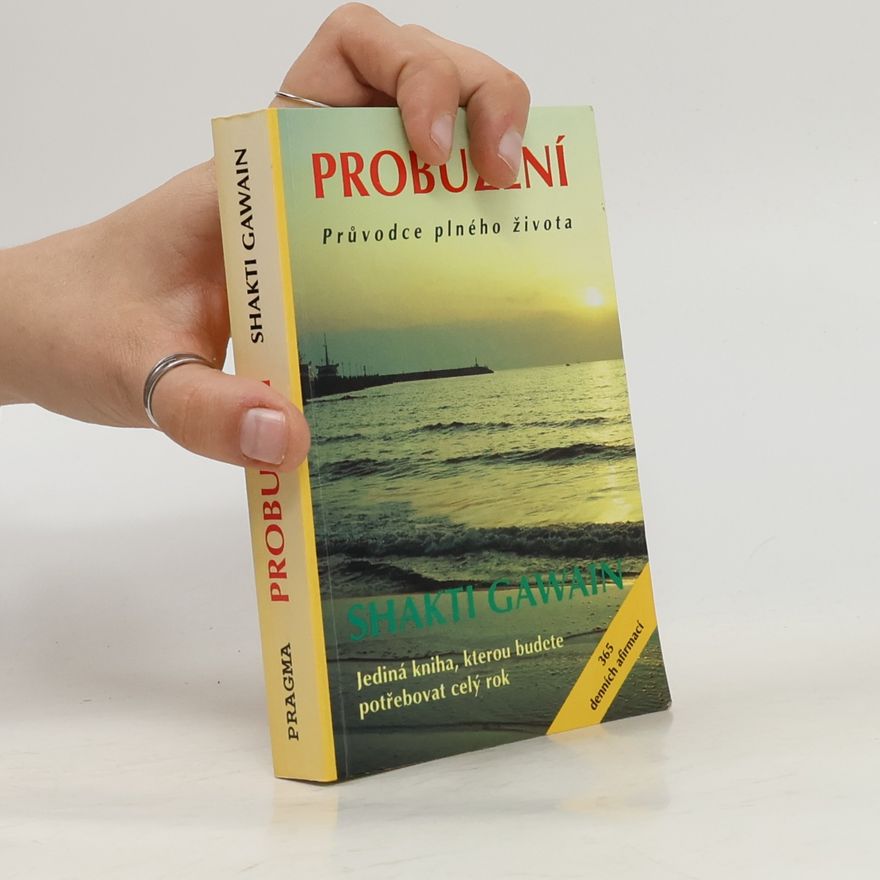 Shakti Gawain Probuzení. Průvodce plného života