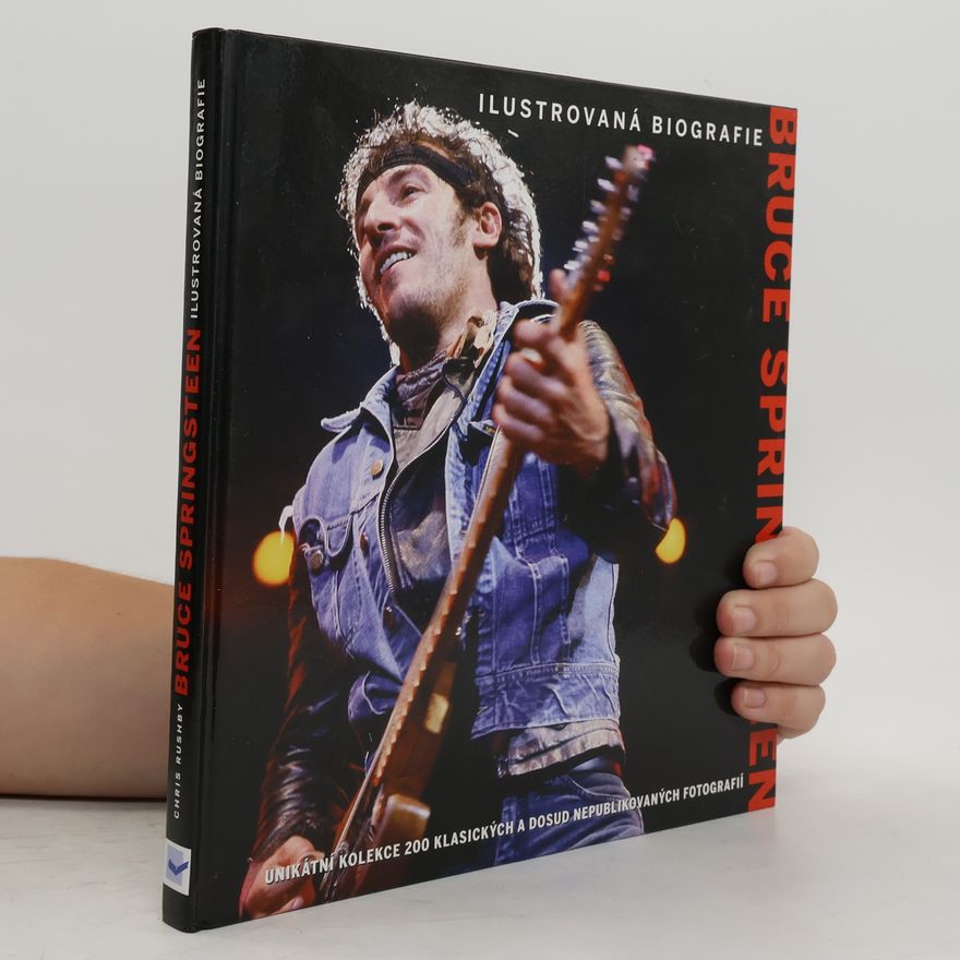 Chris Rushby Bruce Springsteen : ilustrovaná biografie