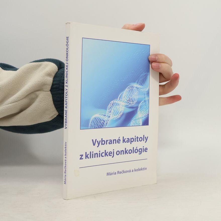 Anna Schneiderová Vybrané kapitoly z klinickej onkológie