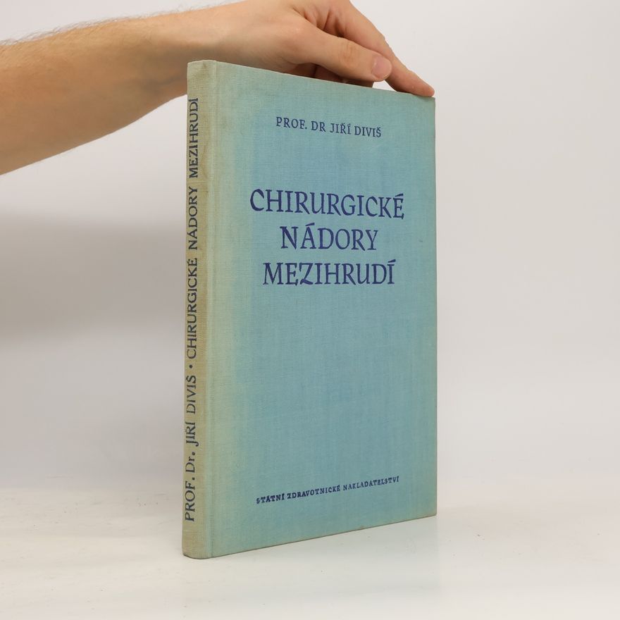 Jiří Diviš Chirurgické nádory mezihrudí