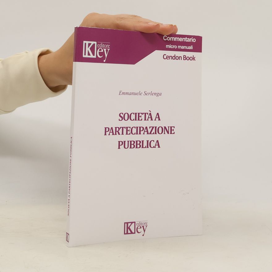 Serlenga, Emmanuele Società a partecipazione pubblica (Commentario. Micromanuali)
