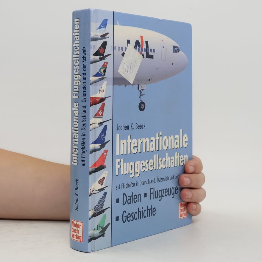 Jochen K. Beeck Internationale Fluggesellschaften auf Flughäfen in Deutschland, Österreich und der Schweiz