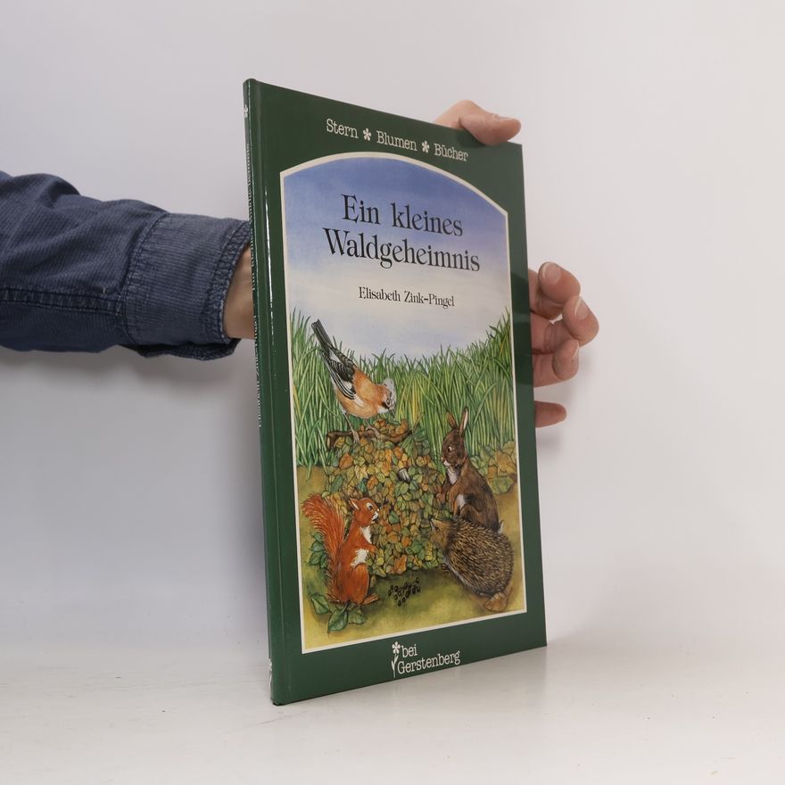 Elisabeth Zink-Pingel Ein kleines Waldgeheimnis