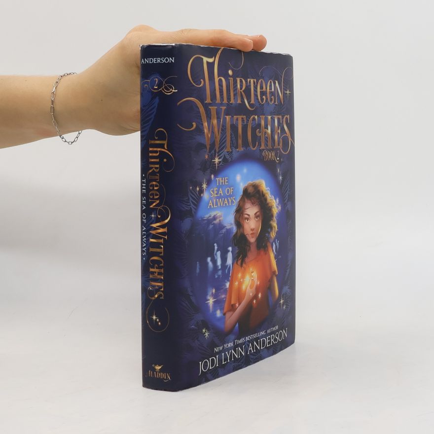 Jodi Lynn Anderson Thirteen Witches - 2: The Sea of Always