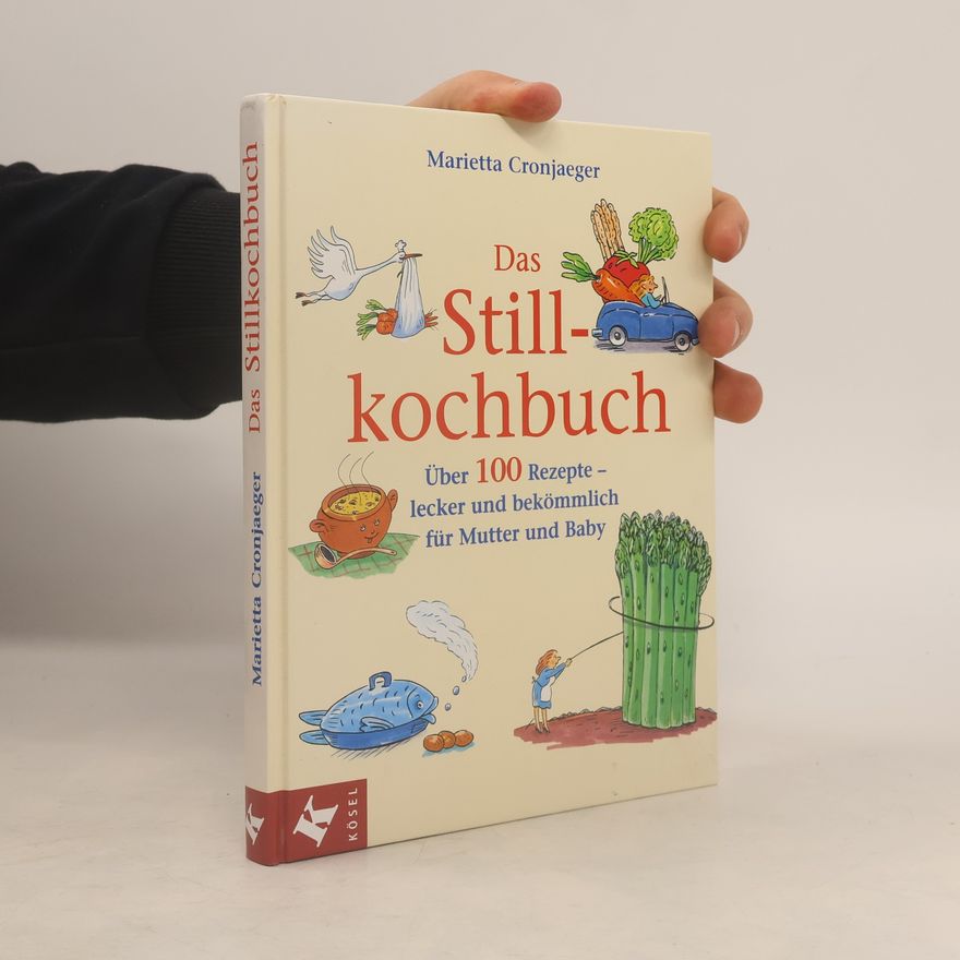 Marietta Cronjaeger Das Stillkochbuch