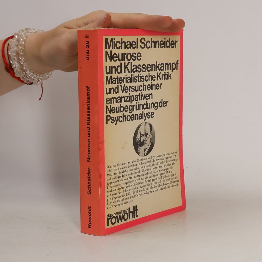 Michael Schneider Neurose und Klassenkampf