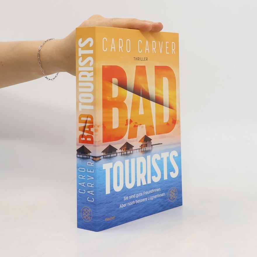 Caro Carver Bad Tourists