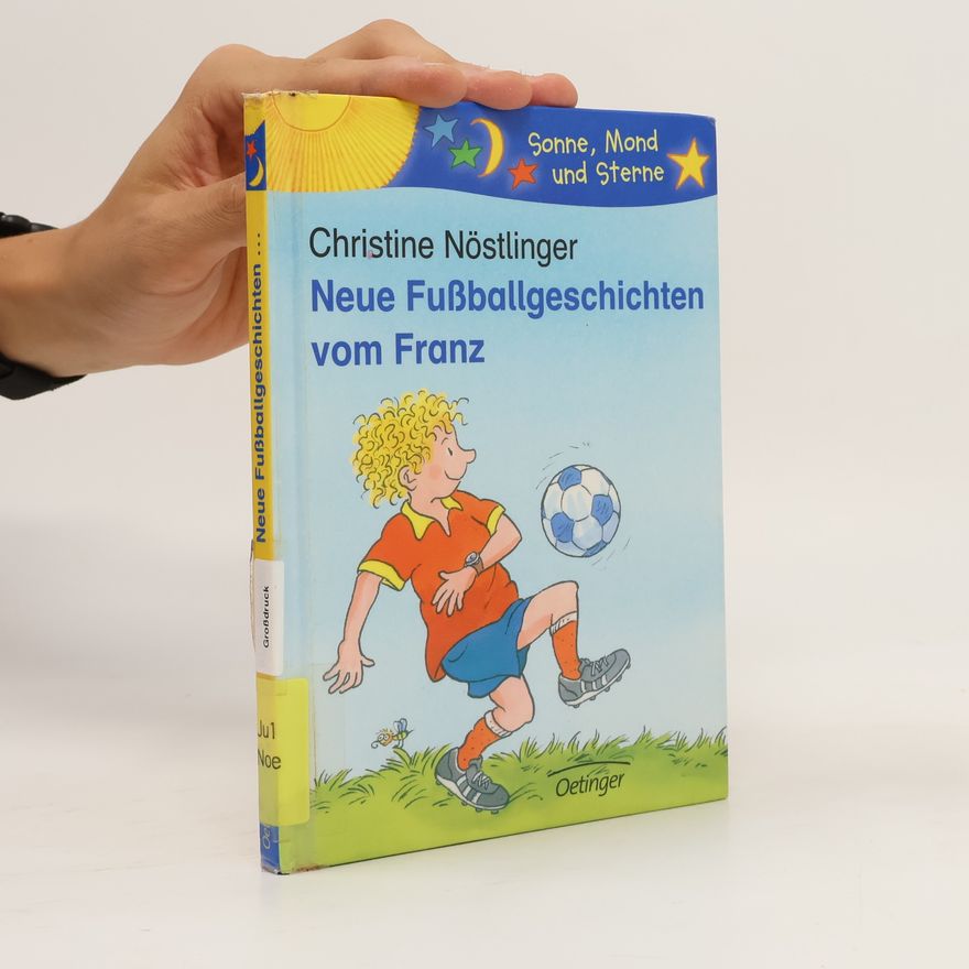 Christine Nöstlinger Neue Fußballgeschichten vom Franz