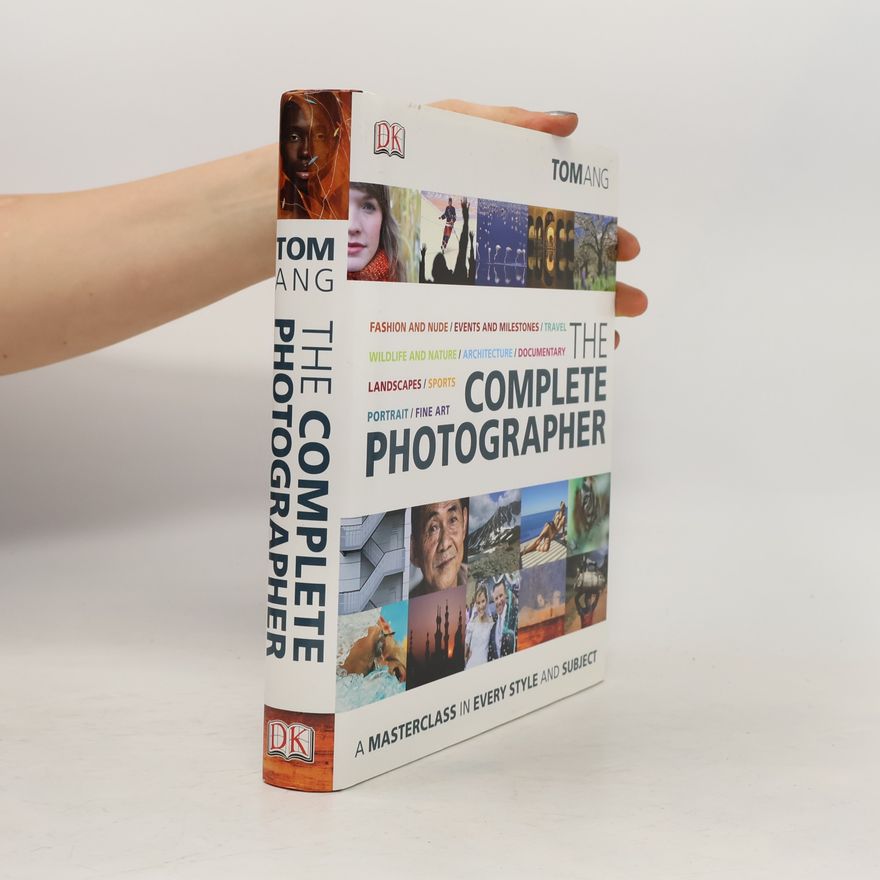Tom Ang The Complete Photographer