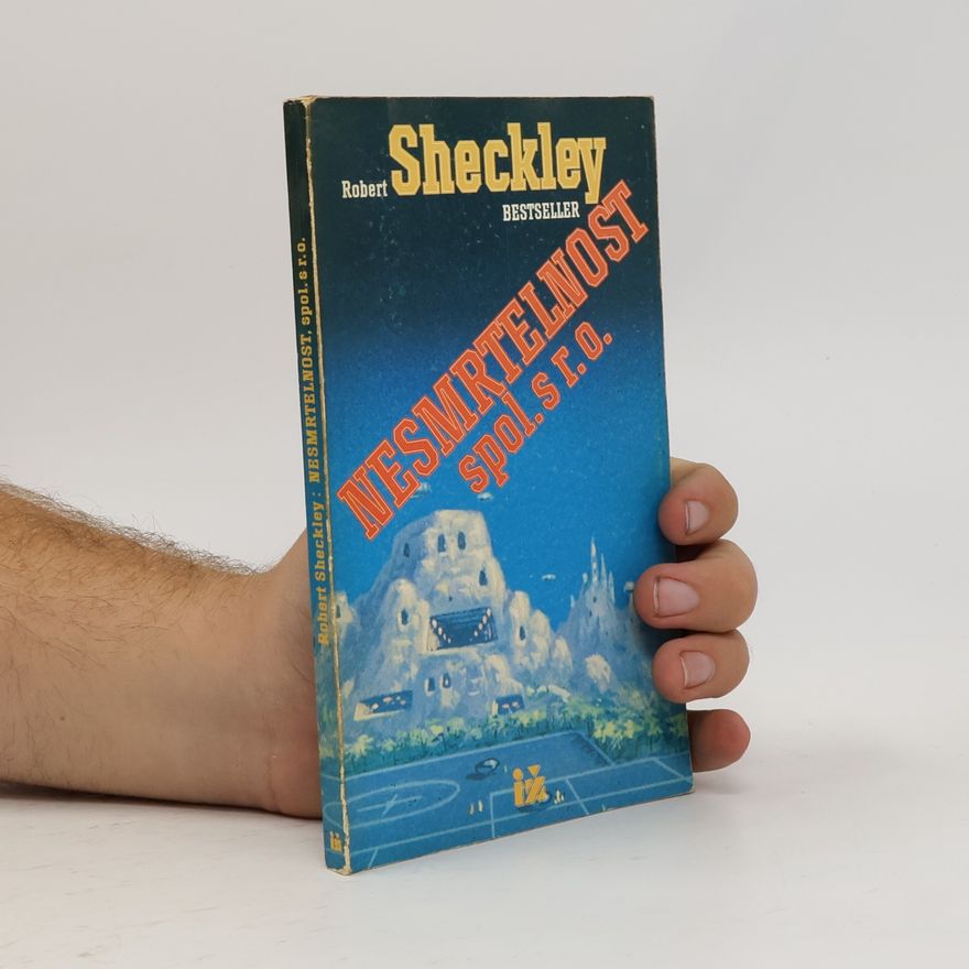 Robert Sheckley Nesmrtelnost, spol. s r.o
