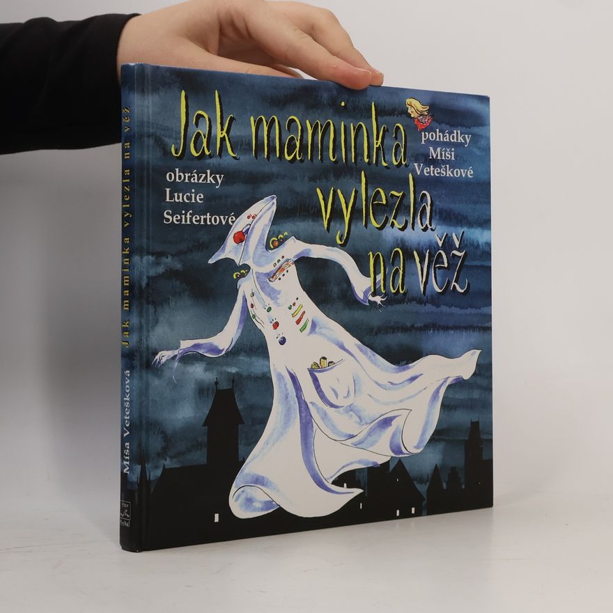 Michaela Vetešková Jak maminka vylezla na věž