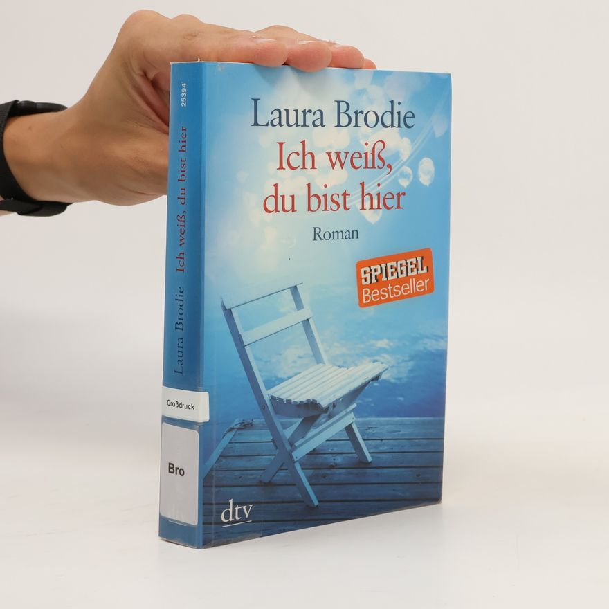 Laura Brodie Ich weiß, du bist hier