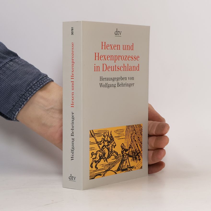 Wolfgang Behringer Hexen und Hexenprozesse in Deutschland