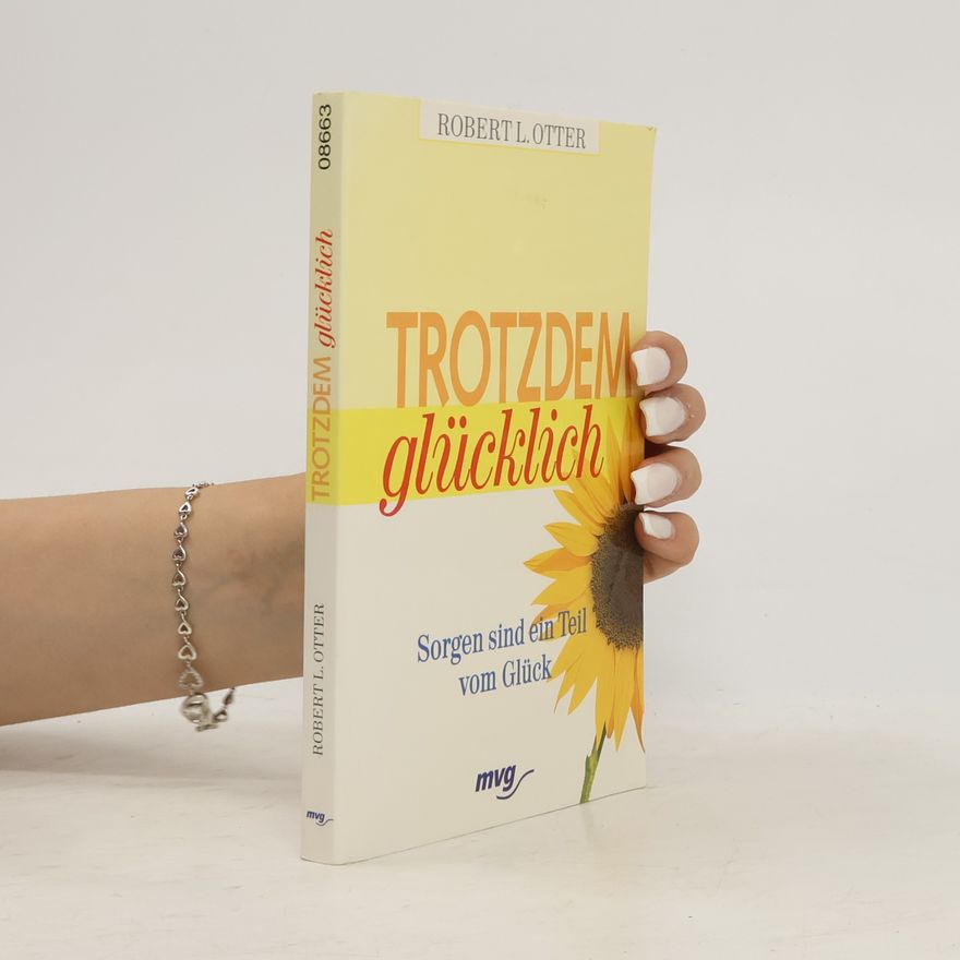 Robert L. Otter Trotzdem glücklich