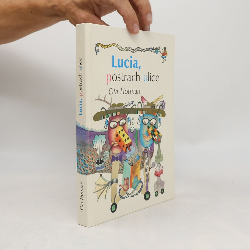 Ota Hofman Lucia, postrach ulice