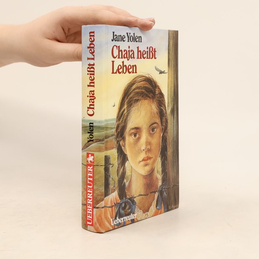 Jane Yolen Chaja heisst Leben