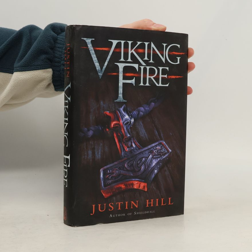 Justin Hill Viking Fire