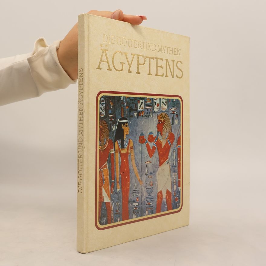 Auteurscollectief Die götter und Mythen Ägyptens