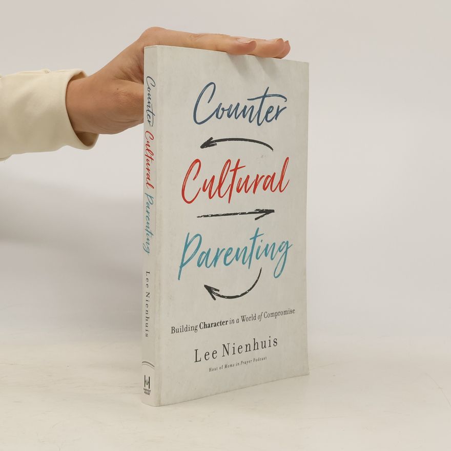 Lee Nienhuis Countercultural Parenting