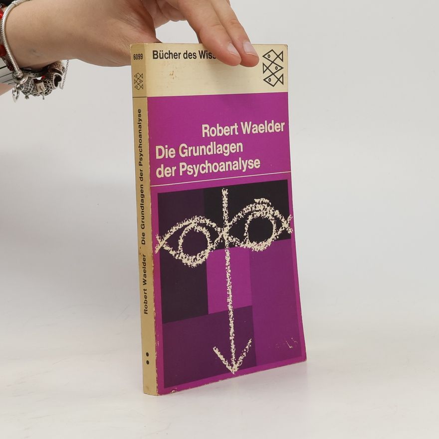 Robert Waelder Die Grundlagen der Psychoanalyse